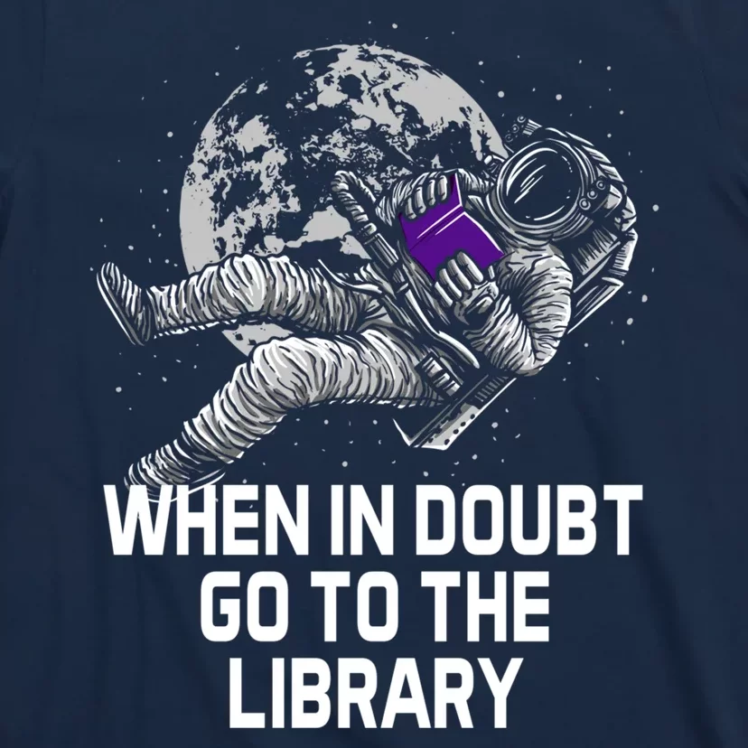 When In Doubt Go To The Library Funny Librarian Humor T-Shirt