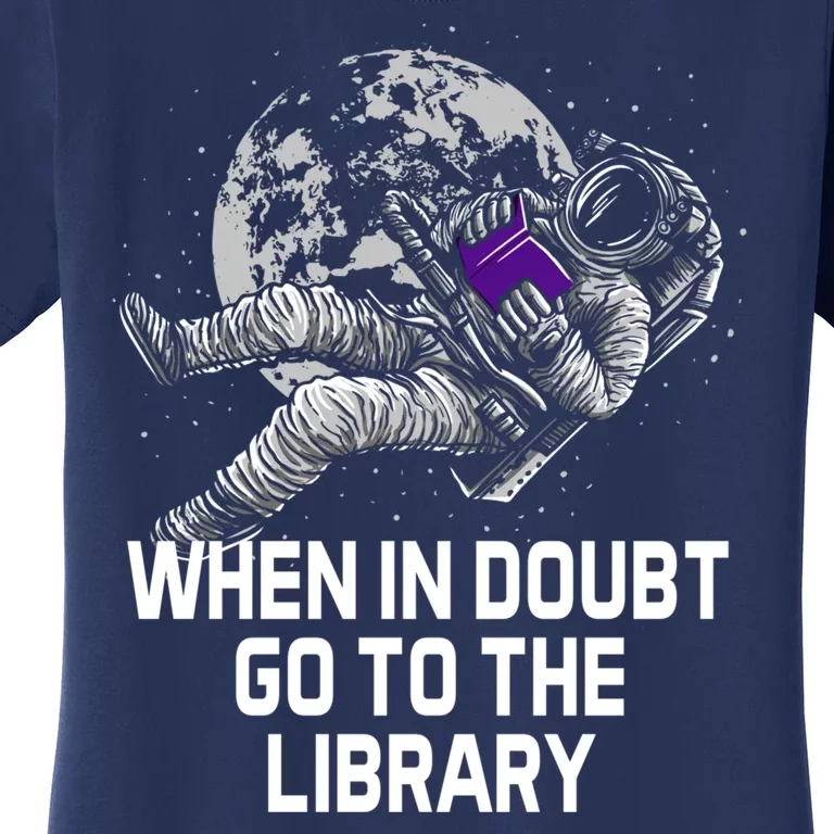 When In Doubt Go To The Library Funny Librarian Humor Women's T-Shirt