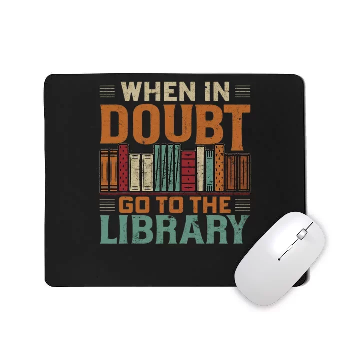 When In Doubt Go To The Library Matching Men Women Lover Mousepad