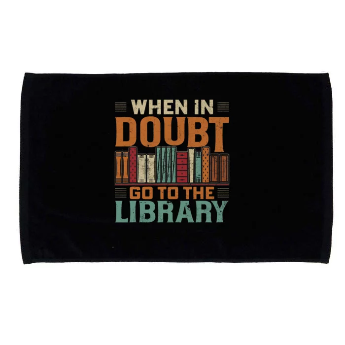 When In Doubt Go To The Library Matching Men Women Lover Microfiber Hand Towel