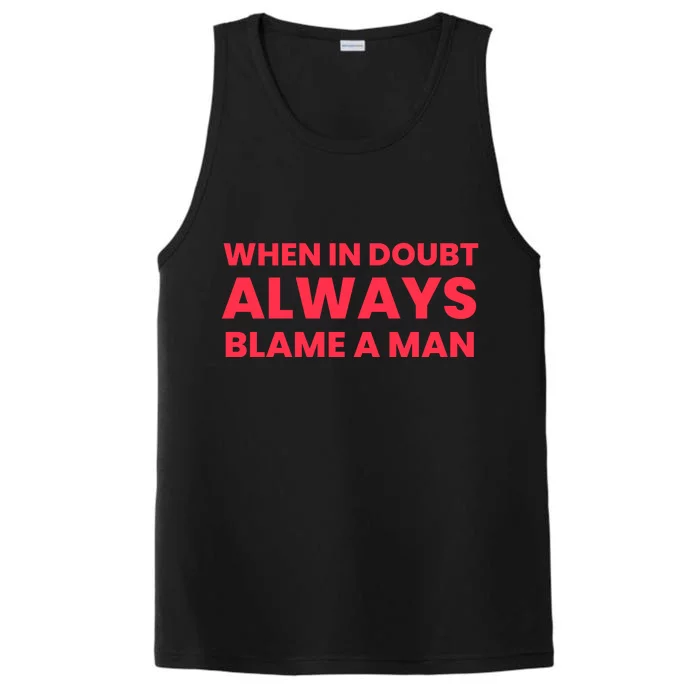 When In Doubt Always Blame A Man Performance Tank