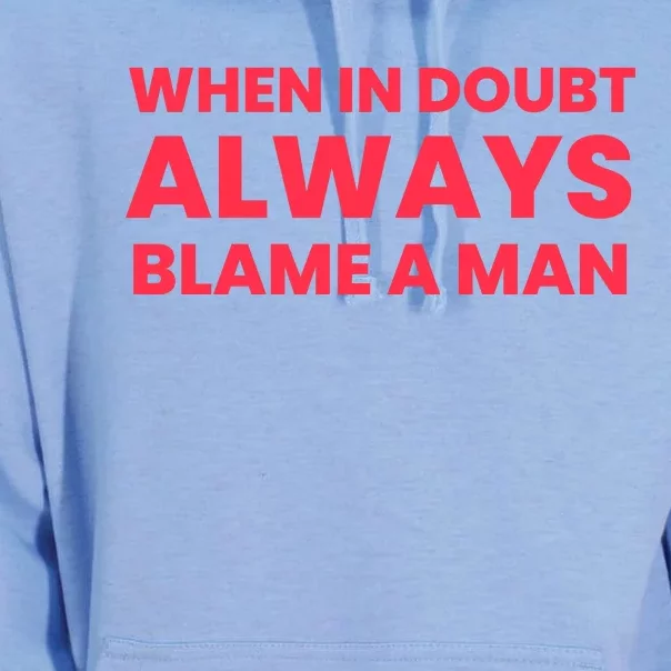 When In Doubt Always Blame A Man Unisex Surf Hoodie