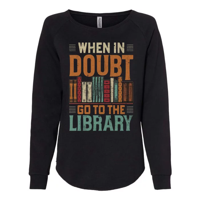 When In Doubt Go To The Library Lover Matching Womens California Wash Sweatshirt