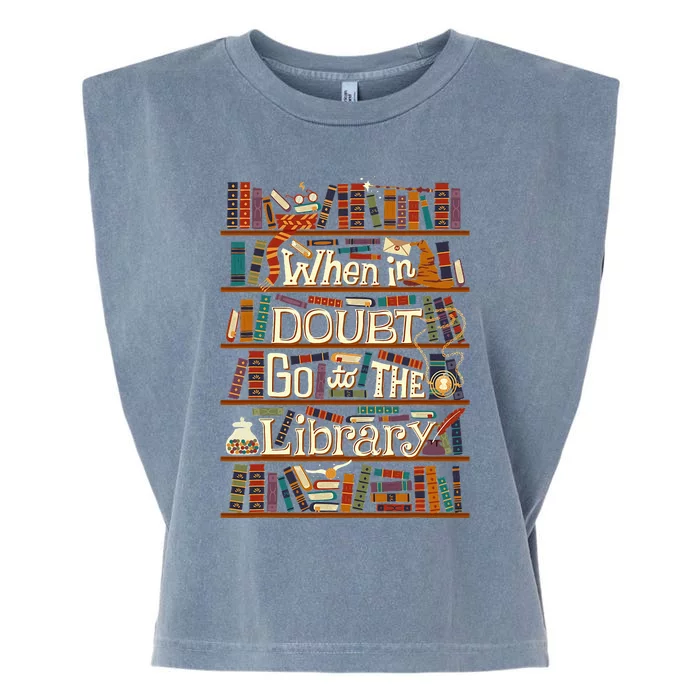 When In Doubt Go To The Library For Lovers Book Garment-Dyed Women's Muscle Tee