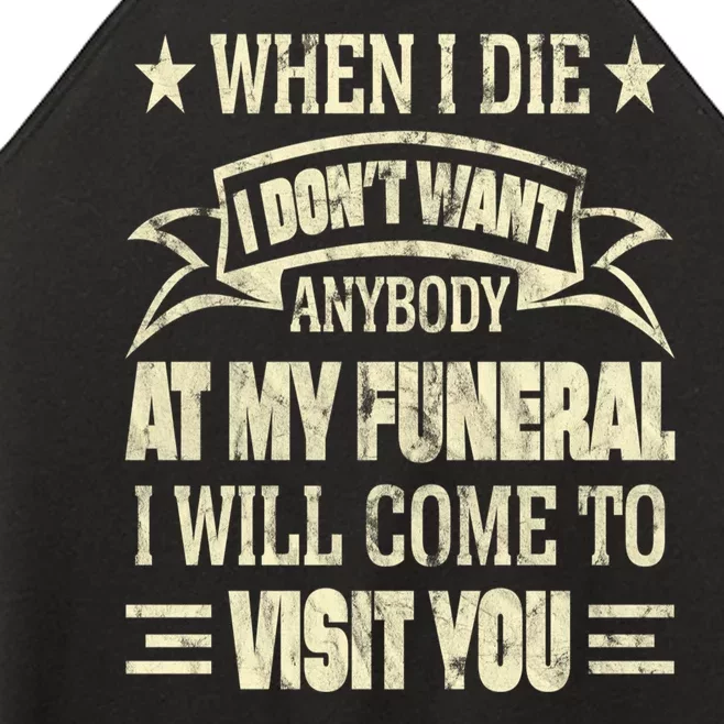 When I Die I Dont Want Anybody At My Funeral Women’s Perfect Tri Rocker Tank