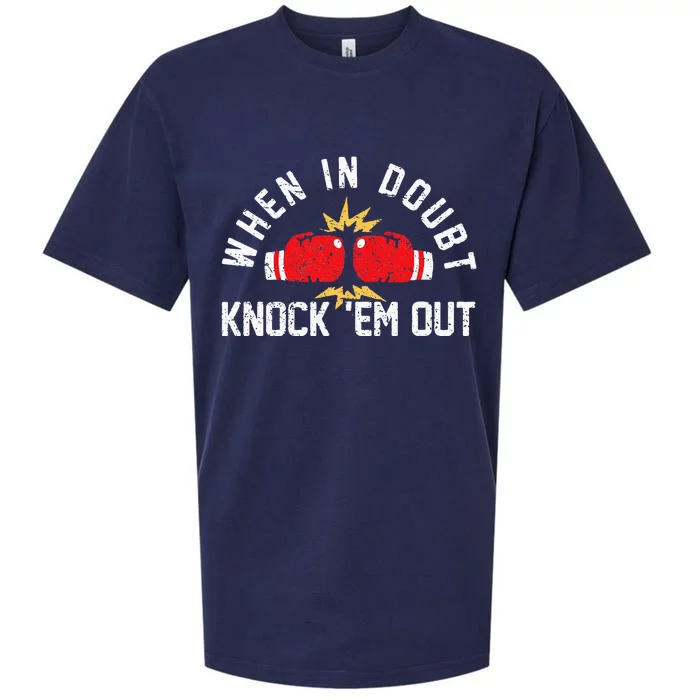 When In Doubt Knock Em Out Boxing KO Fighting Champ Sueded Cloud Jersey T-Shirt