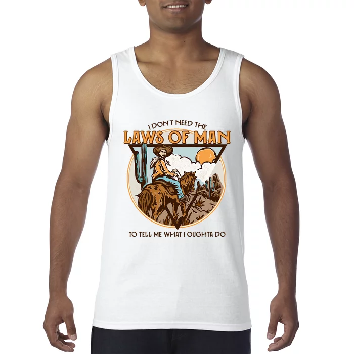 Western I DonT Need The Laws Of Man Country Cowgirl Cowboy Tank Top