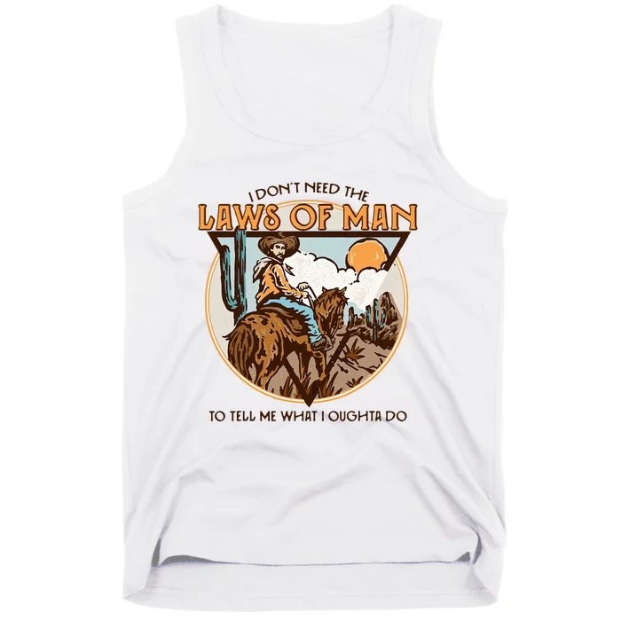 Western I DonT Need The Laws Of Man Country Cowgirl Cowboy Tank Top