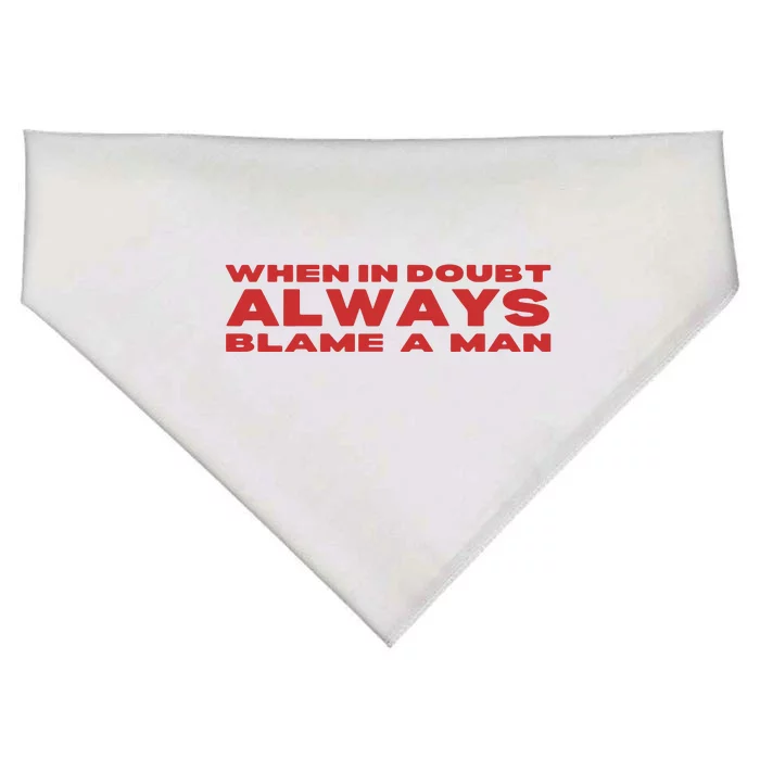 When In Doubt Always Blame A Man USA-Made Doggie Bandana