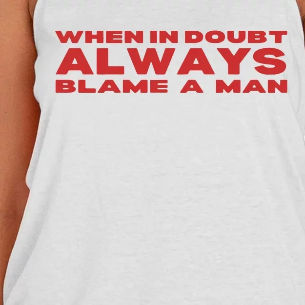 When In Doubt Always Blame A Man Women's Knotted Racerback Tank