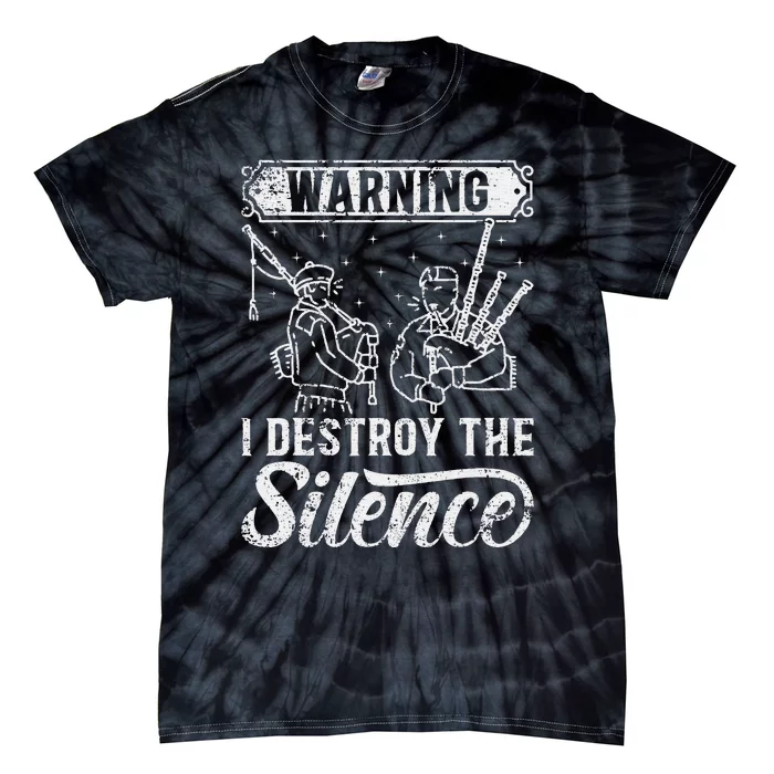 Warning I Destroy The Silence Pagpiper Bagpipe Player Tie-Dye T-Shirt