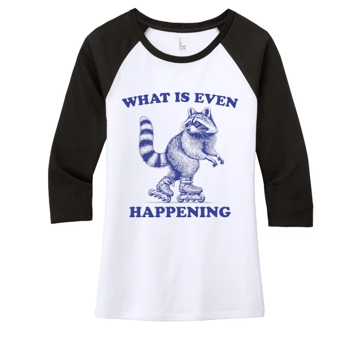 What Is Even Happening Raccoon Rollerblade Funny Raccoon Women's Tri-Blend 3/4-Sleeve Raglan Shirt