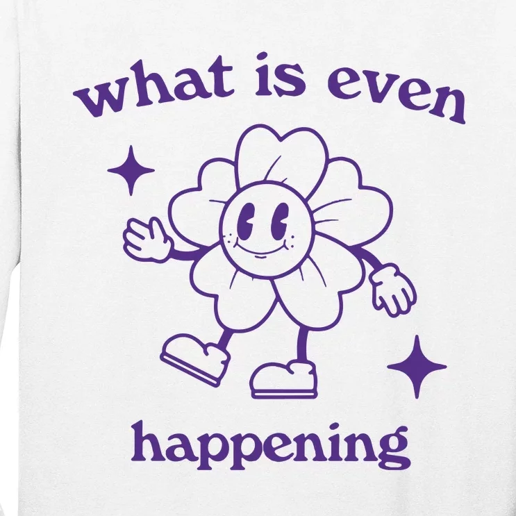 What Is Even Happening Retro Cartoon Long Sleeve Shirt