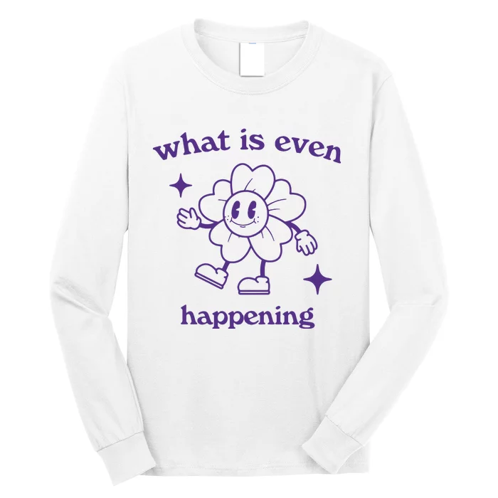 What Is Even Happening Retro Cartoon Long Sleeve Shirt