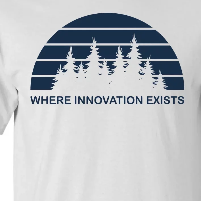 Where Innovation Exist Tall T-Shirt