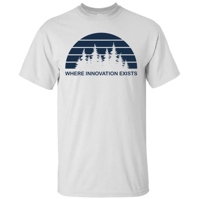 Where Innovation Exist Tall T-Shirt