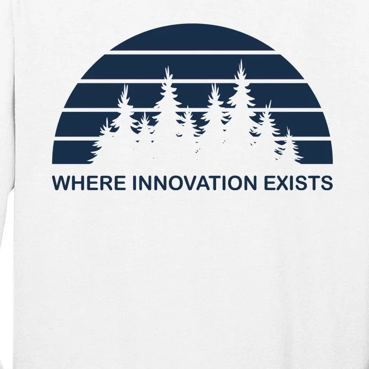 Where Innovation Exist Tall Long Sleeve T-Shirt