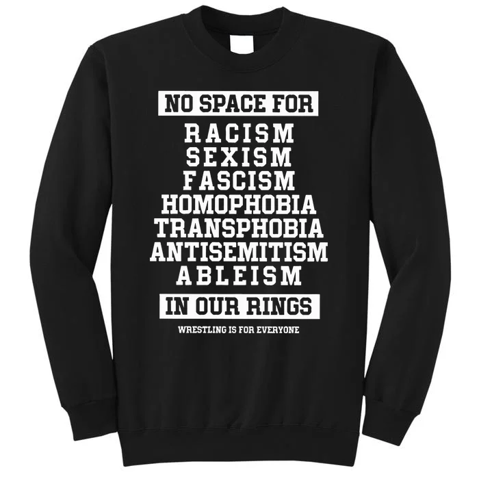 Wrestling Is For Everyone No Space For Racism Sexism Fascism Sweatshirt