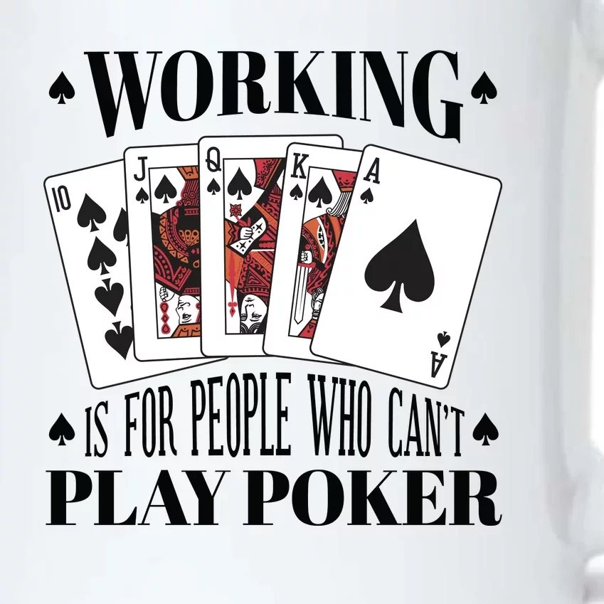 Working Is For People Who Can't Play Poker Black Color Changing Mug