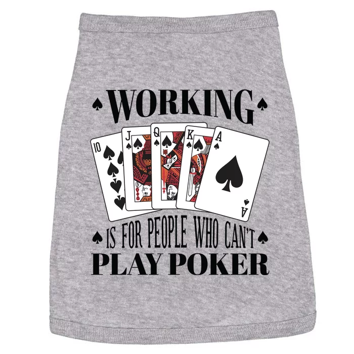 Working Is For People Who Can't Play Poker Doggie Tank