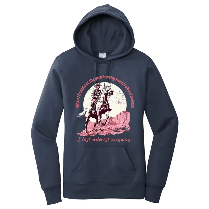 When I Found Out The Patriarchy WasnT About Horses Women's Pullover Hoodie