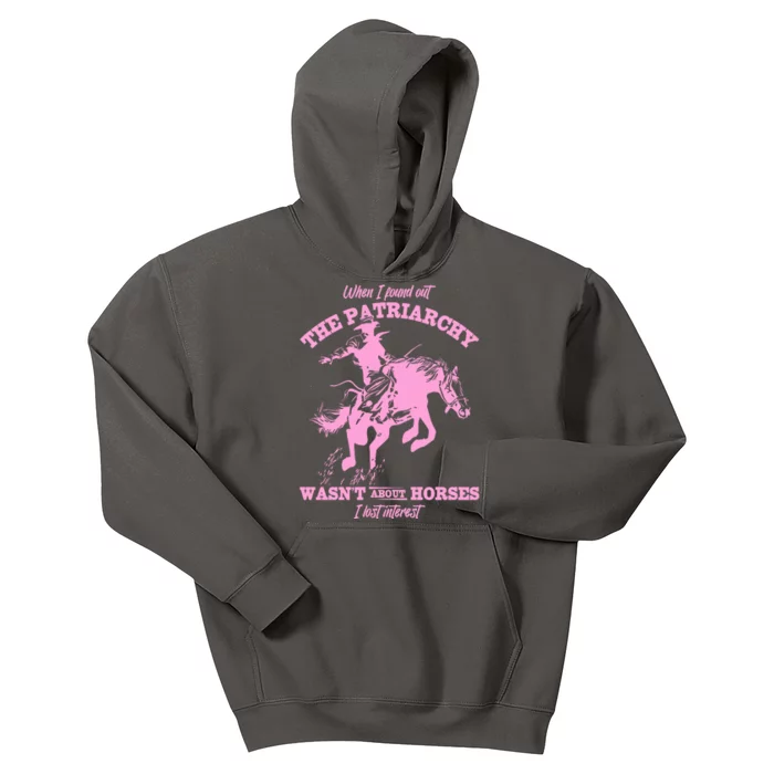 When I Found Out The Patriarchy WasnT About Horses I Lost Interest Kids Hoodie