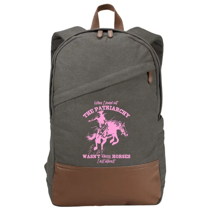 When I Found Out The Patriarchy WasnT About Horses I Lost Interest Cotton Canvas Backpack