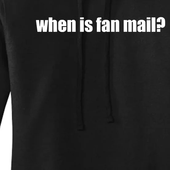 When Is Fan Mail Women's Pullover Hoodie