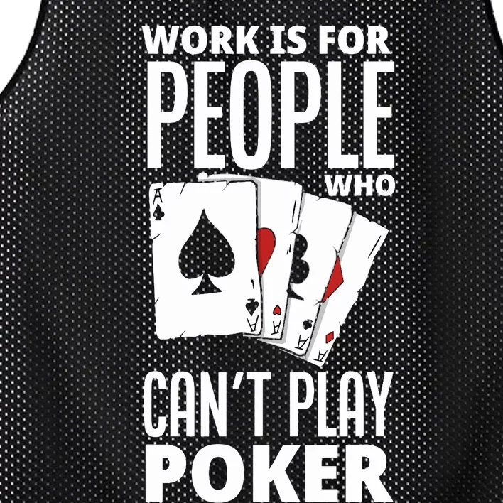 Work Is For People Who Can't Play Poker Funny Poker Mesh Reversible Basketball Jersey Tank