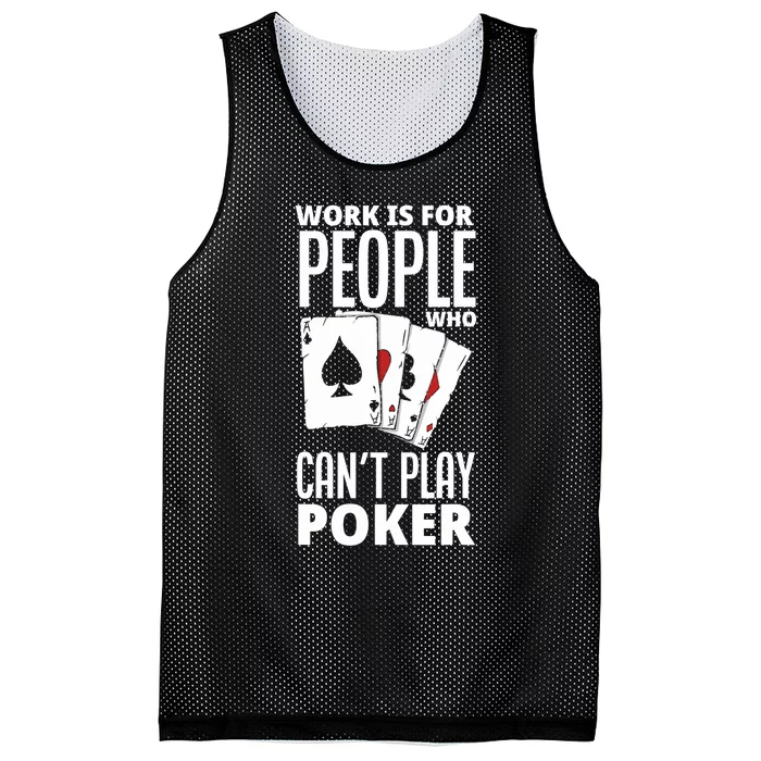 Work Is For People Who Can't Play Poker Funny Poker Mesh Reversible Basketball Jersey Tank