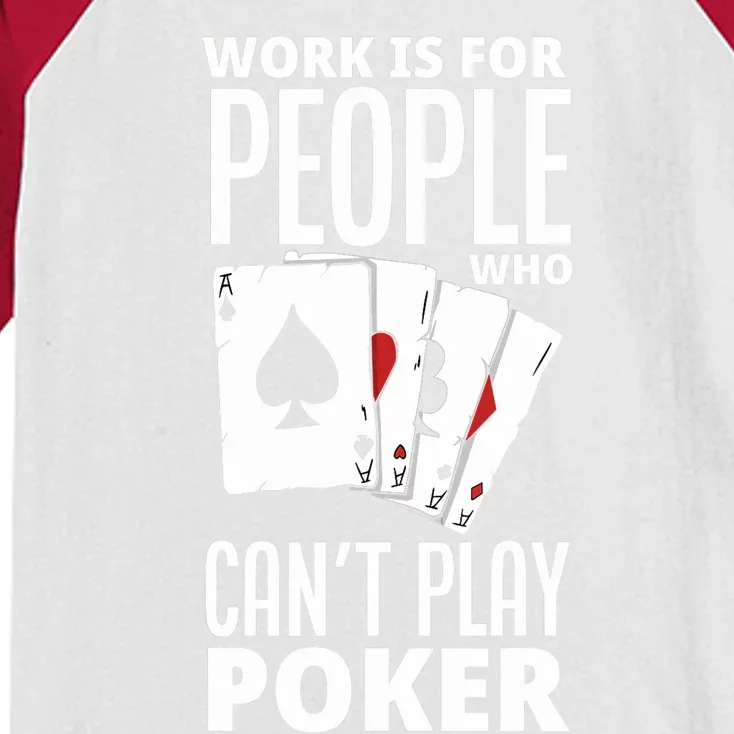 Work Is For People Who Can't Play Poker Funny Poker Kids Colorblock Raglan Jersey