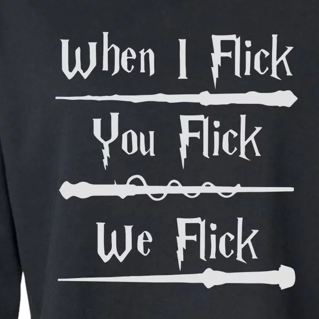 When I Flick You Flick We Flick Cropped Pullover Crew