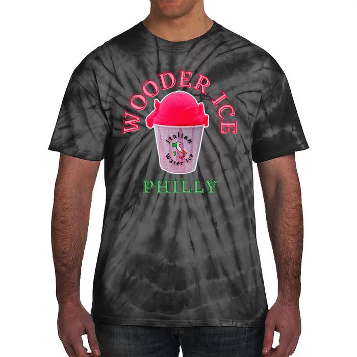 Wooder Ice Funny Philadelphia Slang Novelty Water Ice Tie-Dye T-Shirt