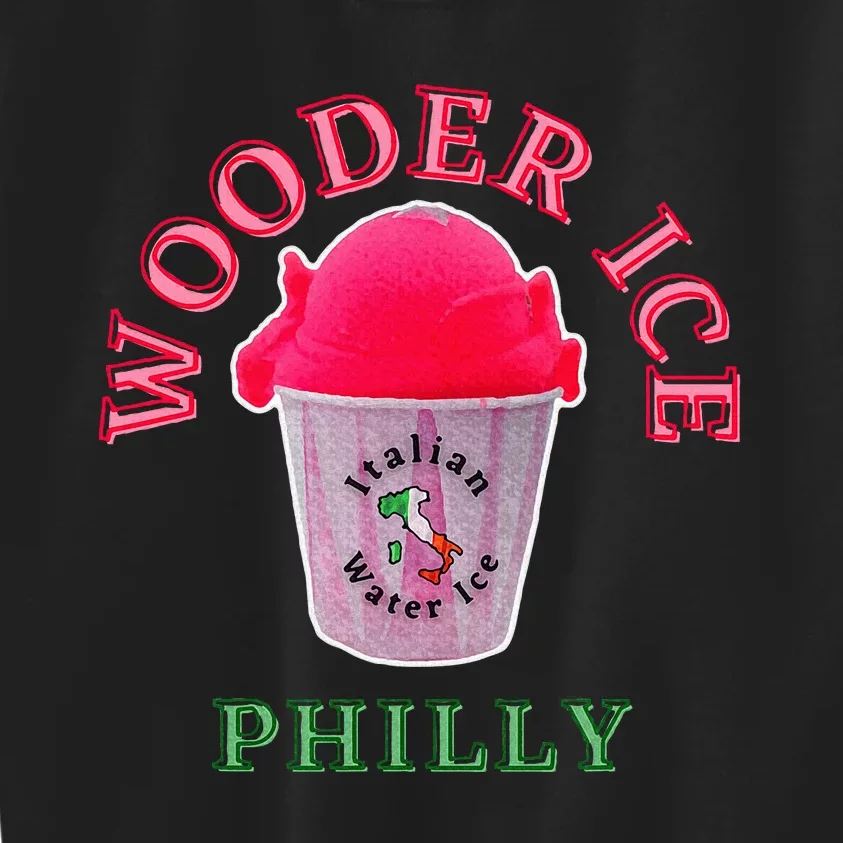 Wooder Ice Funny Philadelphia Slang Novelty Water Ice Kids Sweatshirt