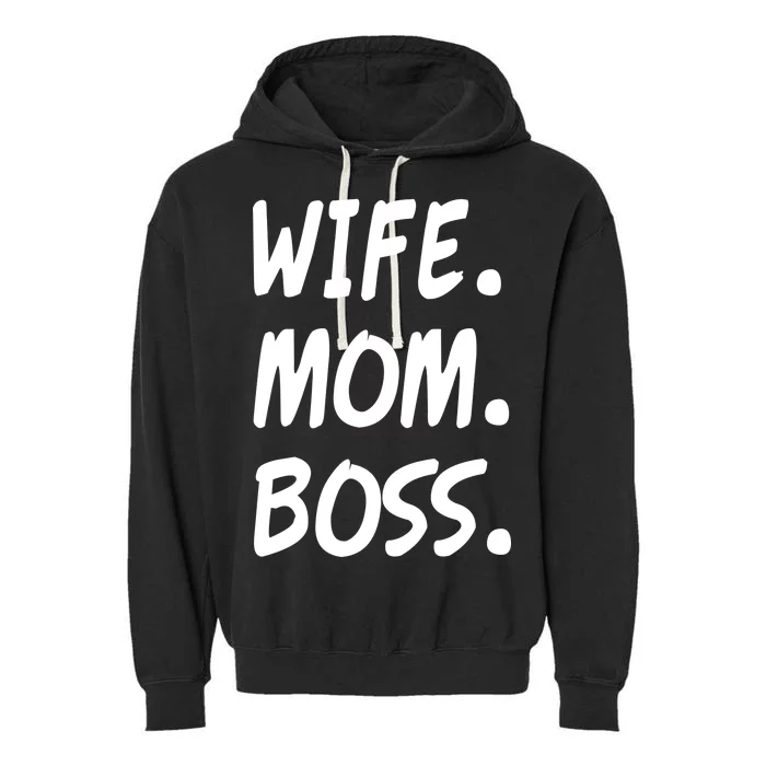 Wife Mom Boss Mommy is the Boss Garment-Dyed Fleece Hoodie