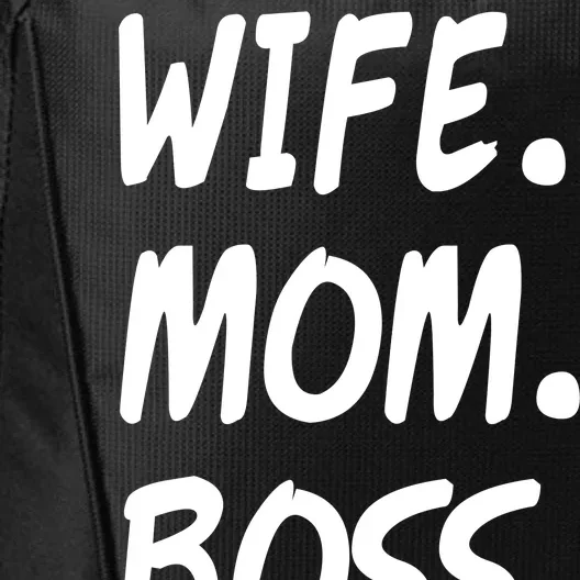 Wife Mom Boss Mommy is the Boss City Backpack