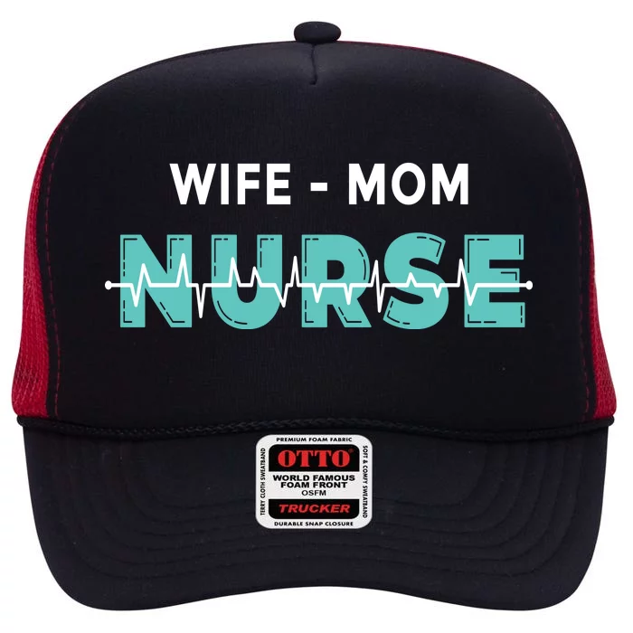 Wife Mom Nurse Pulse High Crown Mesh Trucker Hat