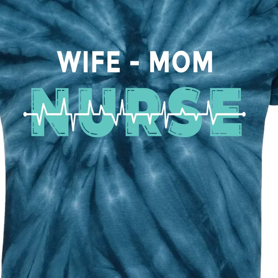 Wife Mom Nurse Pulse Kids Tie-Dye T-Shirt