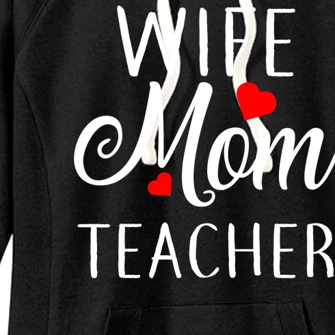 Wife Mom Teacher Women's Fleece Hoodie