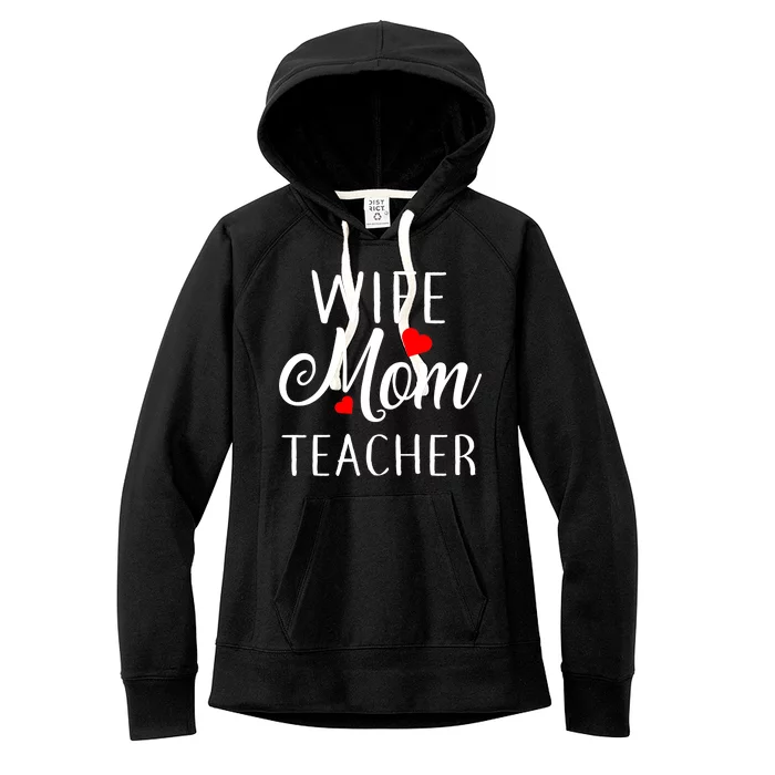 Wife Mom Teacher Women's Fleece Hoodie