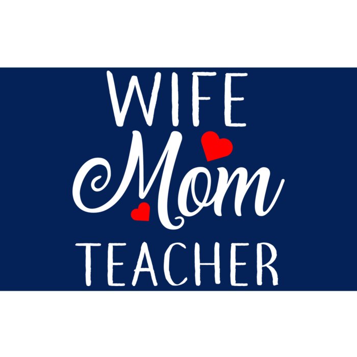 Wife Mom Teacher Bumper Sticker