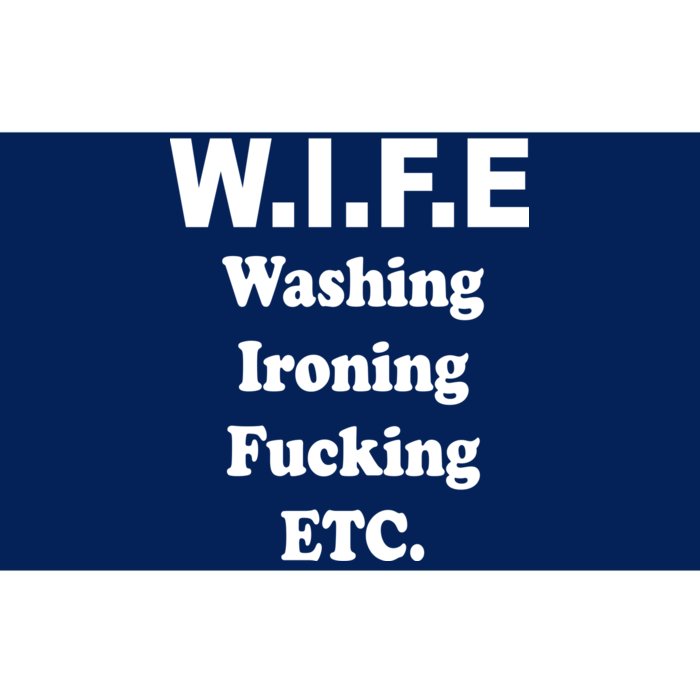 Wife Washing Ironing Fucking .ETC Bumper Sticker