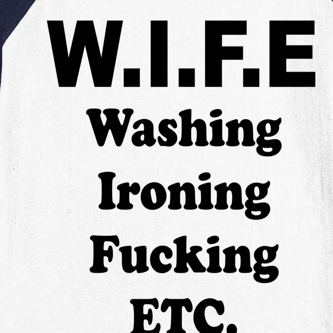 Wife Washing Ironing Fucking .ETC Baseball Sleeve Shirt