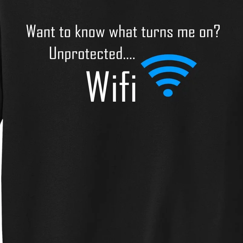 Wifi - Turns Me On Funny Sweatshirt