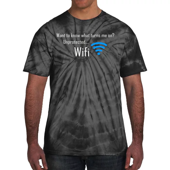 Wifi - Turns Me On Funny Tie-Dye T-Shirt