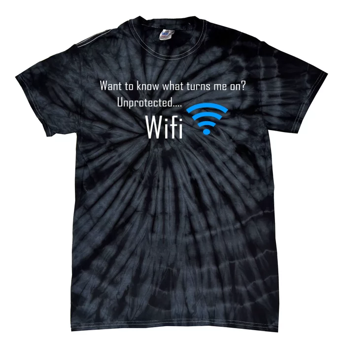 Wifi - Turns Me On Funny Tie-Dye T-Shirt