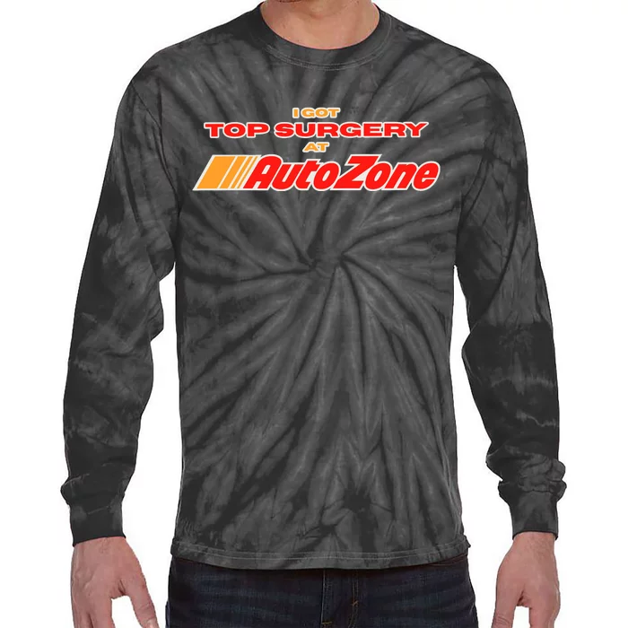 Worstshirts I Got Top Surgery At Autozone Tie-Dye Long Sleeve Shirt