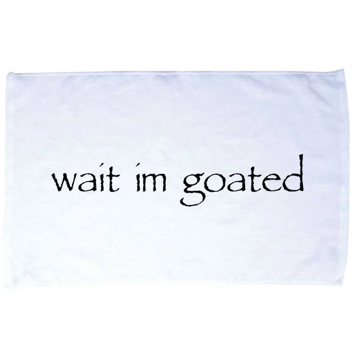 Wait I’m Goated Funny Microfiber Hand Towel