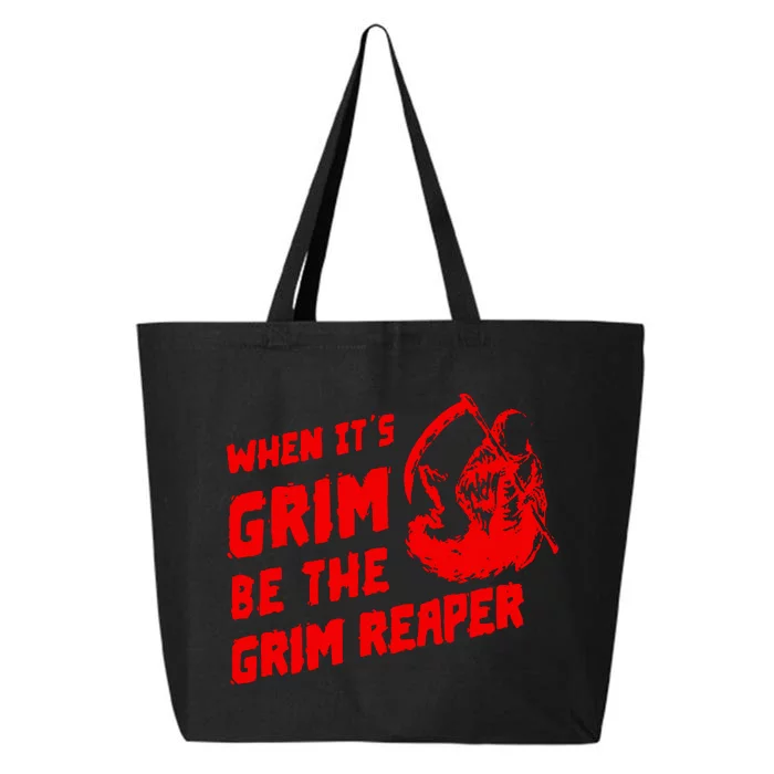 When Its Grim Be The Grim Reaper 25L Jumbo Tote