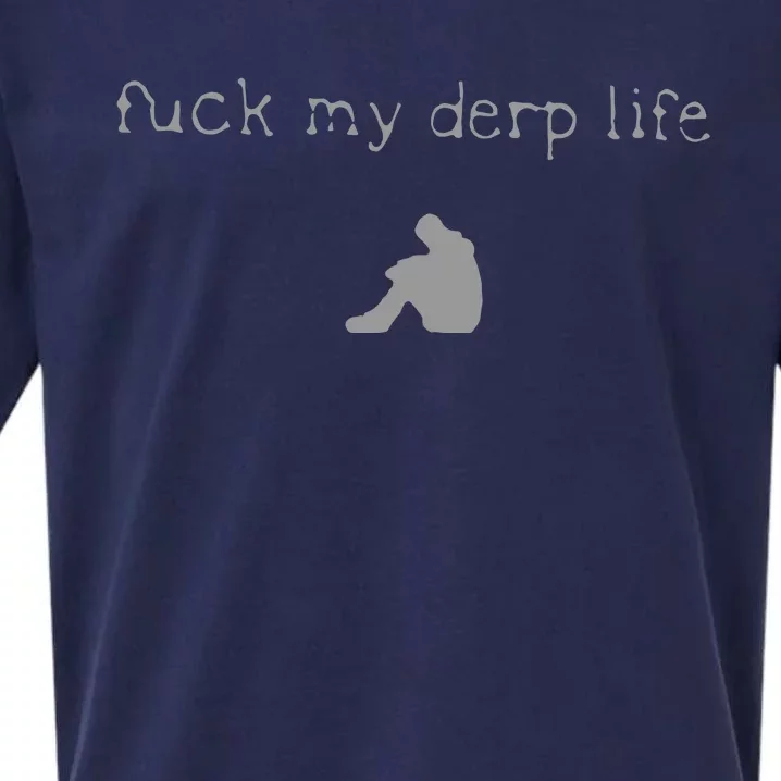 Wait Im Goated Fuck My Derp Life Sueded Cloud Jersey T-Shirt